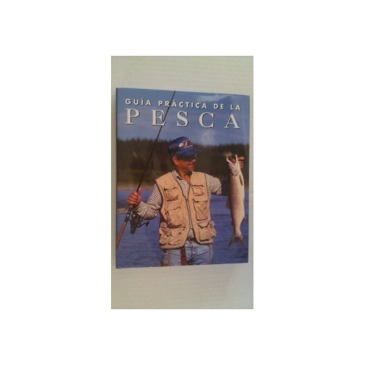 Guía Practica De La Pesca